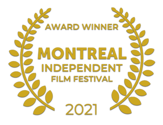 Montreal Independent Film Festival Winner 2021